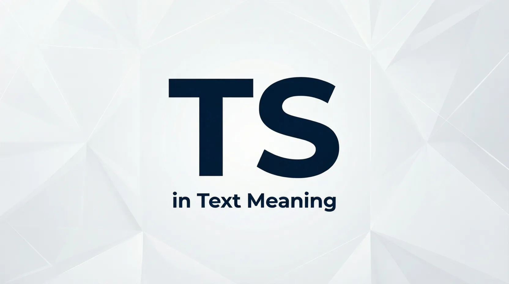 TS Meaning in Messages