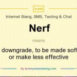 What Does โNerfedโ Mean?