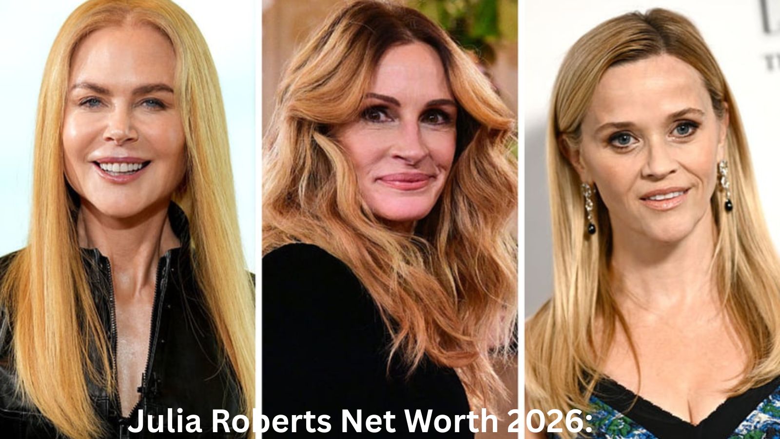 Julia Roberts Net Worth 2026: Income, Assets & Fortune